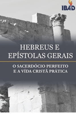 Hebreus E Epistolas Gerais: O Sacerdocio Perfei... [Portuguese] 6589859019 Book Cover