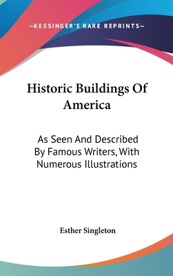 Historic Buildings Of America: As Seen And Desc... 0548557101 Book Cover