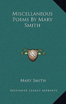 Miscellaneous Poems by Mary Smith 1163665584 Book Cover