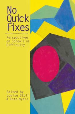 No Quick Fixes: Perspectives on Schools in Diff... 0750707143 Book Cover