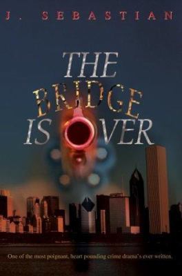 The Bridge Is Over 0595292062 Book Cover