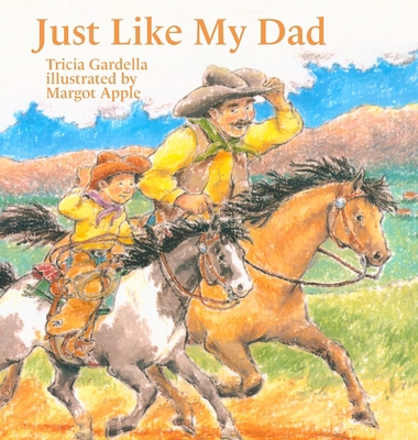 Just Like My Dad 1959412078 Book Cover