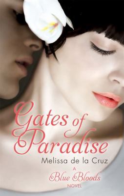 The Gates of Paradise. by Melissa de La Cruz 190741150X Book Cover