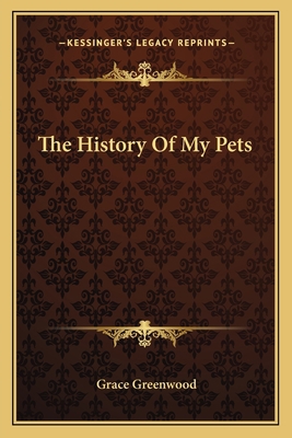 The History Of My Pets 116358729X Book Cover