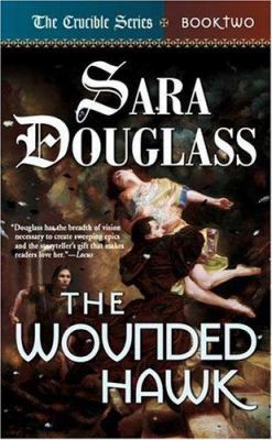 The Wounded Hawk: Book Two of 'The Crucible' 0765342839 Book Cover