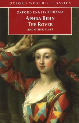 The Rover and Other Plays (Oxford World's Class... 0192834517 Book Cover