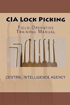 CIA Lock Picking: Field Operative Training Manual 145646082X Book Cover
