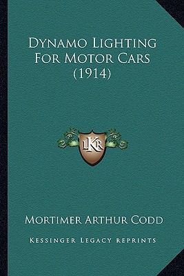 Dynamo Lighting For Motor Cars (1914) 1165332965 Book Cover