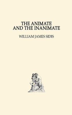 The Animate and The Inanimate B084DR12DH Book Cover