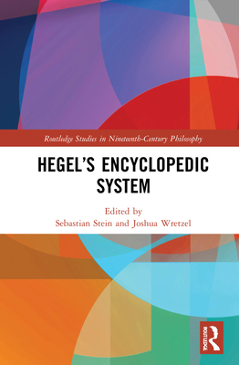 Hegel's Encyclopedic System 0367077493 Book Cover