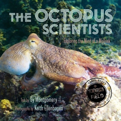 The Octopus Scientists: Exploring the Mind of a... B094T1XCHX Book Cover