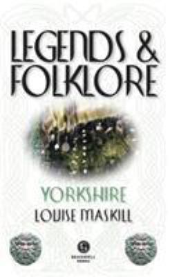 Legends & Folklore Yorkshire 191206071X Book Cover