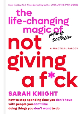 The Life-Changing Magic of Not Giving a F*ck: H... 0316270725 Book Cover