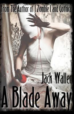 A Blade Away 1461082218 Book Cover