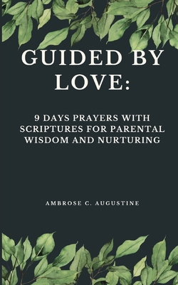 Guided by Love: 9 Days Prayers with Scriptures ... B0C9RYVXYQ Book Cover