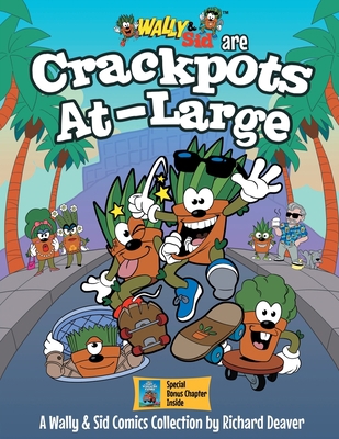 Wally & Sid are Crackpots At-Large: A Wally & S... 173216214X Book Cover