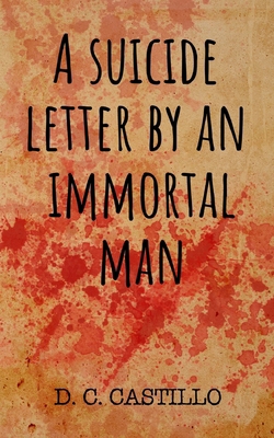 A suicide letter by an immortal man 109583178X Book Cover