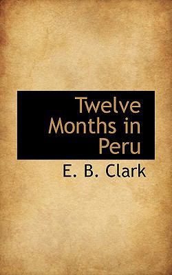 Twelve Months in Peru 1117422569 Book Cover