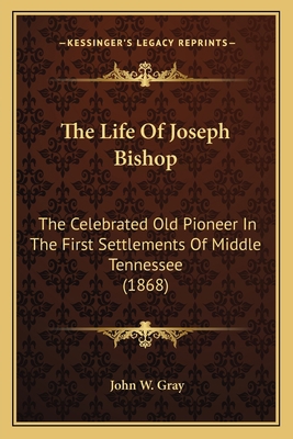 The Life Of Joseph Bishop: The Celebrated Old P... 1165097680 Book Cover