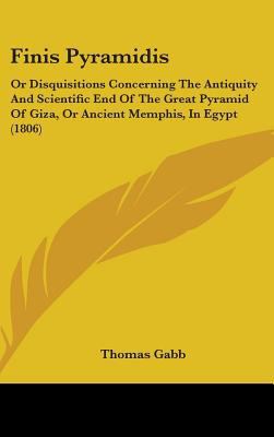 Finis Pyramidis: Or Disquisitions Concerning th... 1436956803 Book Cover