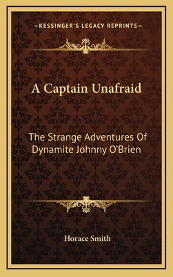 A Captain Unafraid: The Strange Adventures Of D... 1163504491 Book Cover