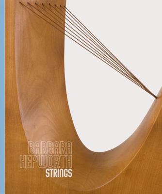 Piano Nobile Barbara Hepworth Strings. 1901192660 Book Cover