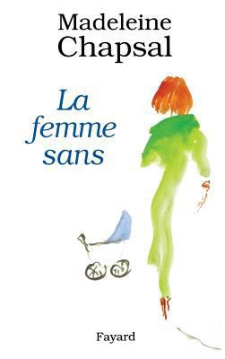La Femme sans [French] 2213609357 Book Cover