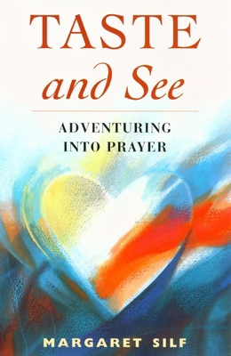 Taste and See: Adventuring into Prayer: 20 0232523185 Book Cover