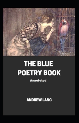 The Blue Poetry Book Annotated B096LYN8GD Book Cover