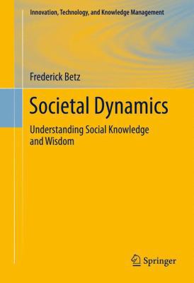 Societal Dynamics: Understanding Social Knowled... 1489989978 Book Cover