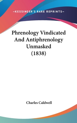 Phrenology Vindicated And Antiphrenology Unmask... 1437191665 Book Cover