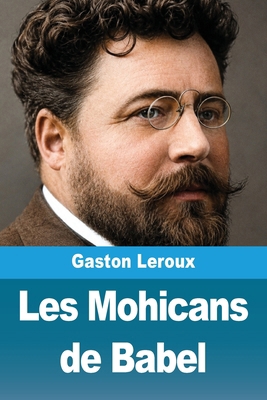 Les Mohicans de Babel (French Edition) [French] 3694215174 Book Cover