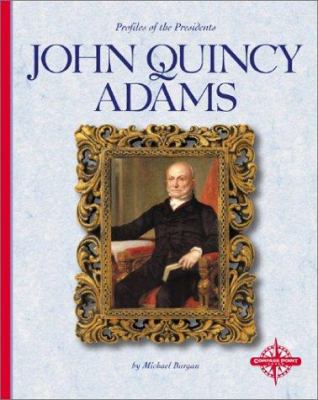 John Quincy Adams 0756502543 Book Cover
