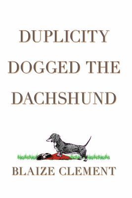 Duplicity Dogged the Dachshund {Unabridged} {Au... 1428142037 Book Cover