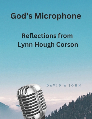 God's Microphone: Reflections from Revered Lynn... B0D36C8K2Z Book Cover