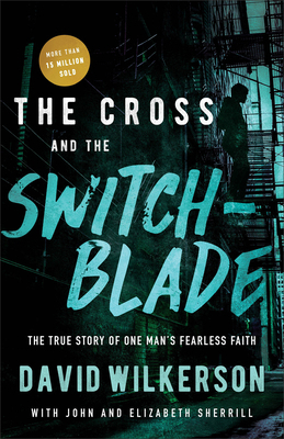 The Cross and the Switchblade: The True Story o... 0800798880 Book Cover
