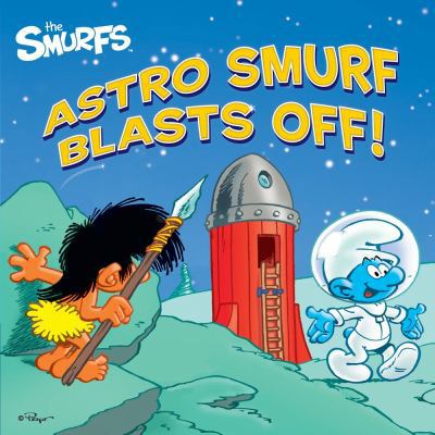 Astro Smurf Blasts Off! (Smurfs Classic) 1442485140 Book Cover