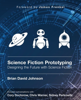 Science Fiction for Prototyping: Designing the ... 1608456552 Book Cover