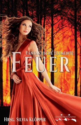 Fantastische Elemente: Feuer [German] B09V5SJ8SJ Book Cover