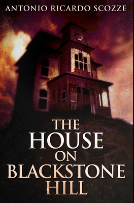 The House On Blackstone Hill: Premium Hardcover... 1034609130 Book Cover