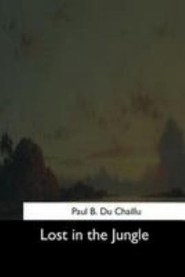 Lost in the Jungle 1544645511 Book Cover
