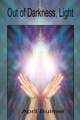 Out of Darkness, Light 1927725542 Book Cover