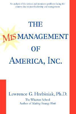 The Mismanagement of America, Inc. 0595484344 Book Cover