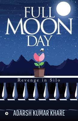 Full Moon Day: Revenge in Silo 1643245856 Book Cover