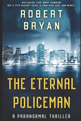 The Eternal Policeman: A Supernatural Thriller B08PJGB276 Book Cover