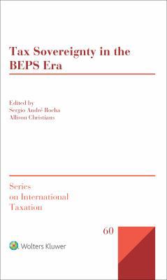 Tax Sovereignty in the BEPS Era 9041167072 Book Cover