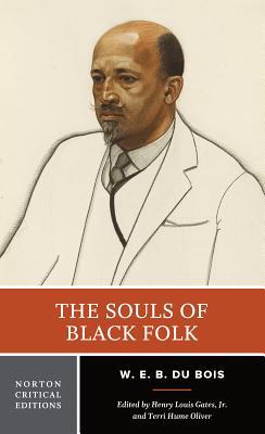 The Souls of Black Folk: A Norton Critical Edition 039397393X Book Cover