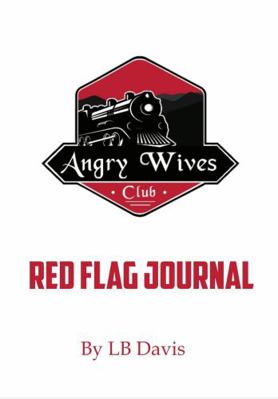 Angry Wives Club Red Flag Journal