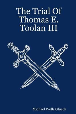 The Trial of Thomas E. Toolan III 1430325615 Book Cover