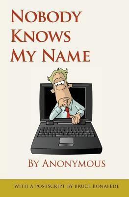 Nobody Knows My Name by Anonymous 1626522650 Book Cover